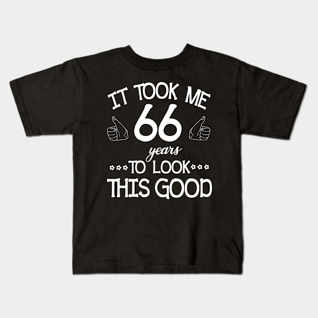 Happy Birthday To Me You Dad Mom Son Daughter Was Born In 1954 It Took Me 66 Years To Look This Good Kids T-Shirt by bakhanh123